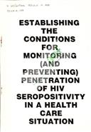 Establishing the conditions for monitoring (and preventing) penetration of HIV seropositivity in a health care situation