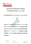 Intervenção da Coordenadora da CNLCS Profª Doutora M. Odette Santos Ferreira - Os Hospitais de Dia: "Experiências e necessidades"